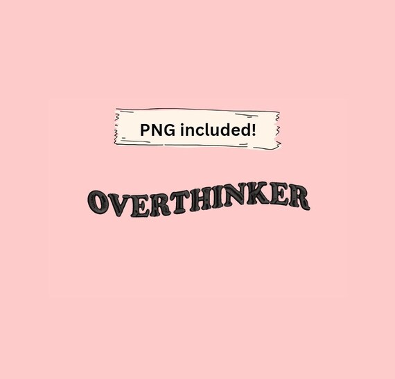 Overthinker Wavey Embroidery Design - 3 sizes, 8 file formats, trendy, aesthetic, funny, commercial use, simple, girly, im just a girl, gift