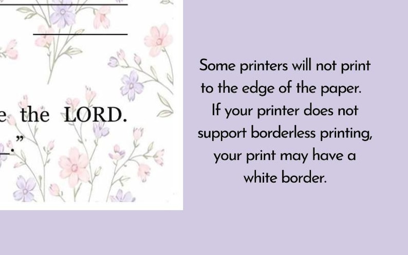 May include: A white background with a floral pattern of pink and purple flowers and green leaves. The text "e the LORD." is visible. Text on the right side explains printer settings.