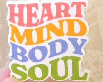 Sticker Heart Mind Body Soul Sticker, Positivity, Motivational, Self Care,