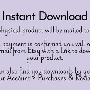 May include: Text on a lavender background reads "Instant Download." It explains that no physical product is mailed, and a download link is sent via email after payment. Instructions are given to find downloads in "Your Account > Purchases & Reviews."