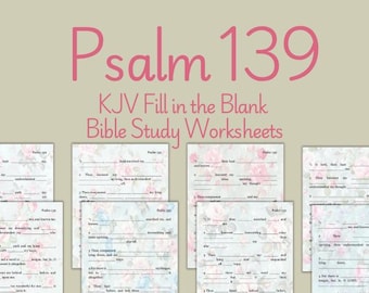 Psalm 139 Fill in the Blank Bible Study KJV Worksheets (Digital Download)