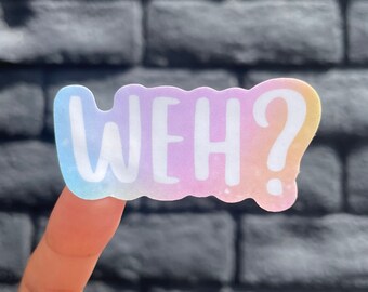Weh? | Filipino Funny Stickers Weatherproof Vinyl Stickers for Laptop, Hydroflask, Water Bottle | FIlipino Humor