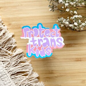 Protect Trans Kids Sticker | LGBTQ+ Cute Sticker Weatherproof Stickers for Laptop, Water Bottle
