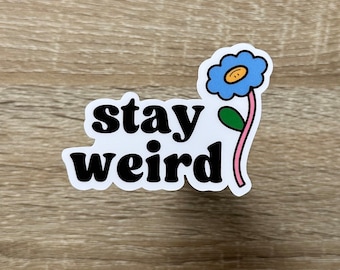 Stay Weird | Mental Health Matters Matte Sticker Weatherproof Stickers for Macbook, Kindle