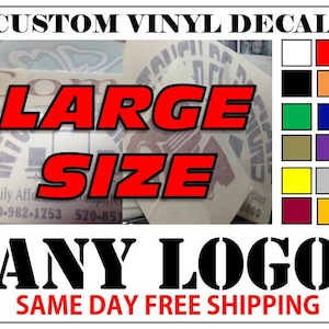 Large Custom Vinyl Decals / Sticker - Any Logo Or Image - FAST FREE SHIPPING