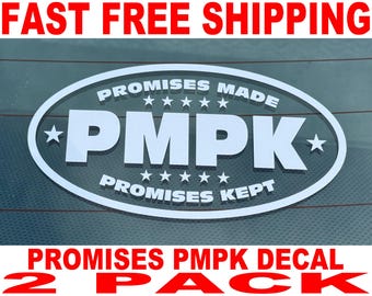 Promises Made Promises Kept PMPK Vinyl Decal - 2 Pack - High Quality and FAST FREE Shipping