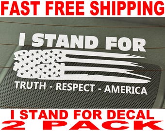 I Stand For America Vinyl Decal - 2 Pack - High Quality and FAST FREE Shipping