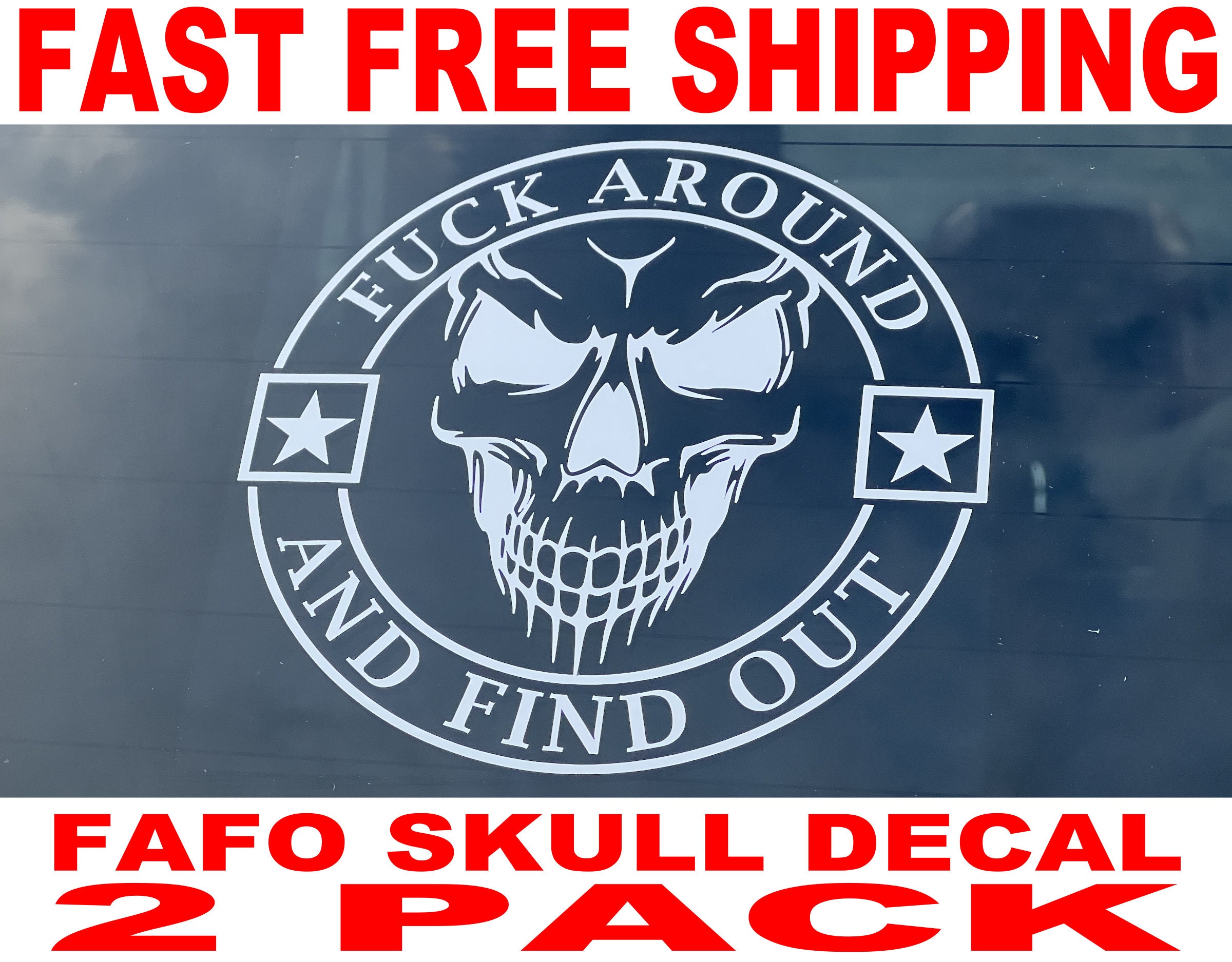 FAFO Skull Decal - Fuck Around and Find Out Color Decal Sticker for Your  Car or Truck Window