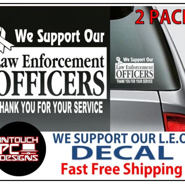 We Support Our Law Enforcement Officers Decal - 2Pack - Support Law Enforcement - FAST FREE SHIPPING