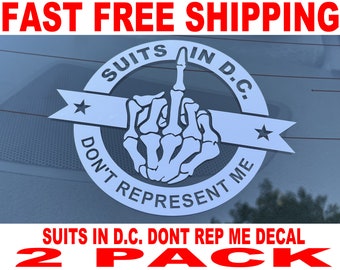Suits In D.C. Don't Represent Me Decal - 2 Pack - High Quality and FAST FREE Shipping