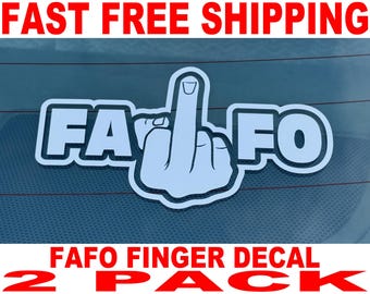 FAFO Finger Vinyl Decal - 2 Pack - High Quality and FAST FREE Shipping