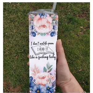 I Don't Watch Porn, I Read It Like a Lady 20oz Tumbler, Gifts for