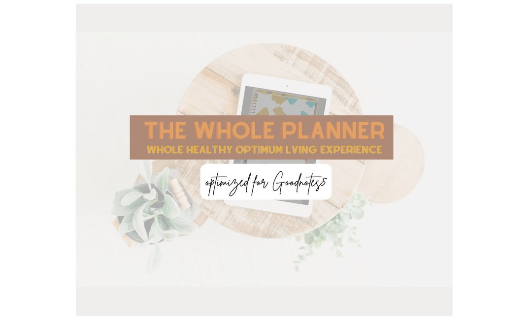 The W.H.O.L.E. Planner Whole Healthy Optimum Living Experience Etsy