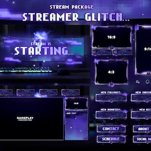 May include: A digital stream package titled STREAMER GLITCH featuring purple pixelated overlays. Includes a STREAM IS STARTING screen, various aspect ratio frames, notification bars for followers, subscribers, donations, and host, plus menu buttons.