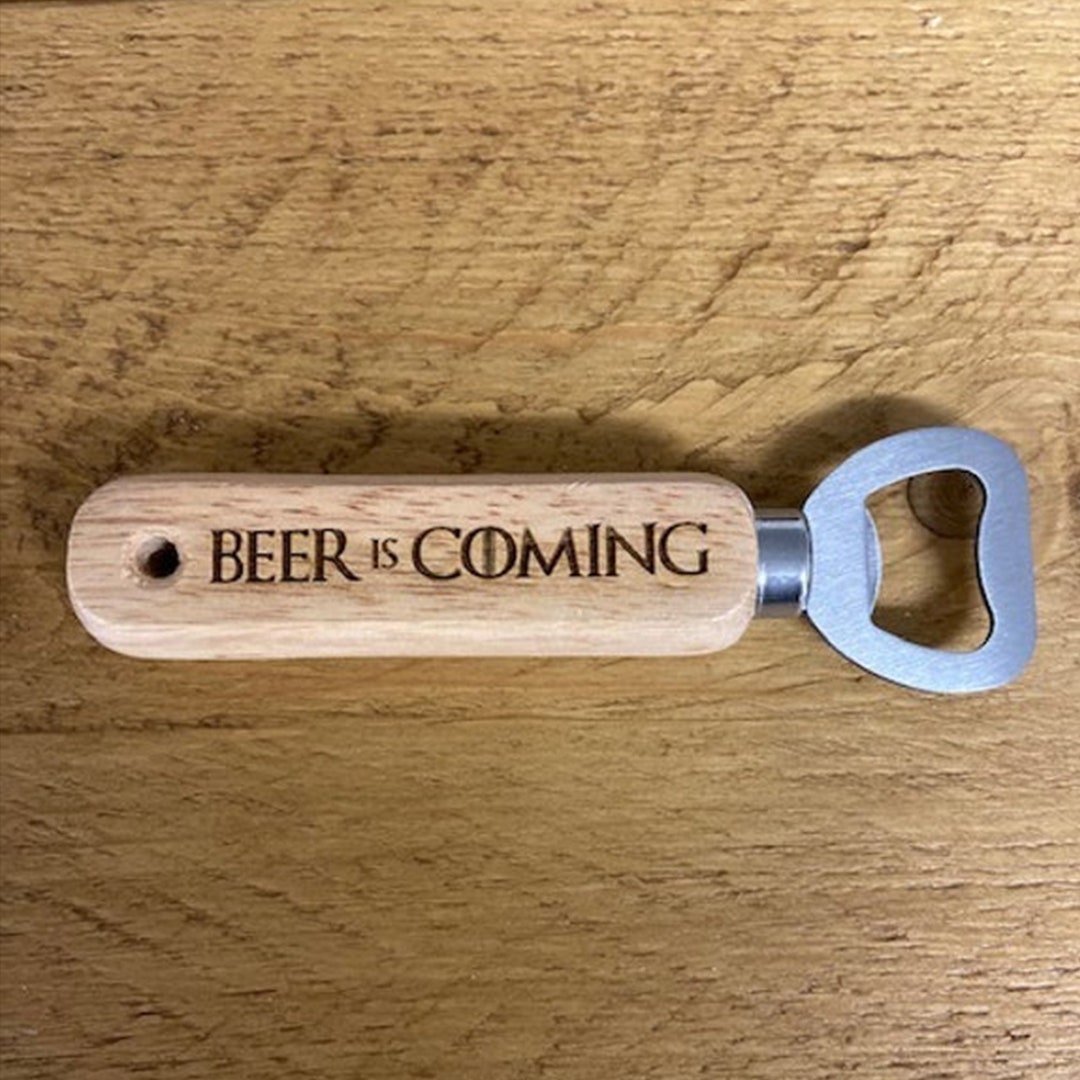 Game of Thrones Beer is Coming Bottle Opener Fathers Day - Etsy UK
