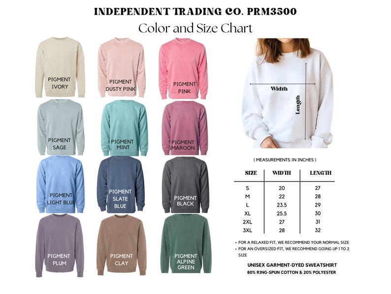 May include: Color and size chart for unisex garment-dyed sweatshirts. The chart displays various colors, including ivory, dusty pink, and sage. Measurements are in inches, with sizes ranging from S to 3XL. The sweatshirts are 80% ring-spun cotton and 20% polyester.
