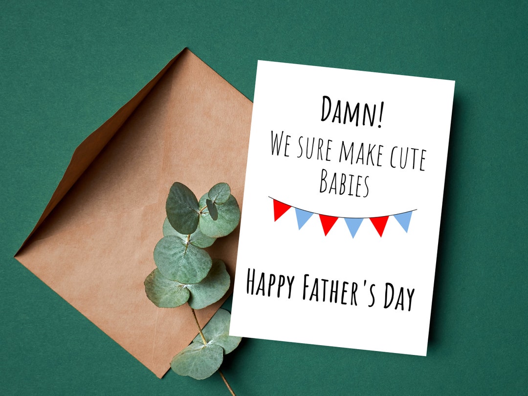 funny-father-s-day-card-from-wife-we-make-cute-babies-new-dad-gift-card