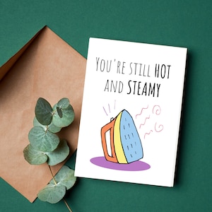 You’re Still Hot and Steamy - Joyeux anniversaire, cadeaux d’anniversaire de 10 ans pour femme, carte d’anniversaire de jeu de mots, petite amie, mari ou partenaire