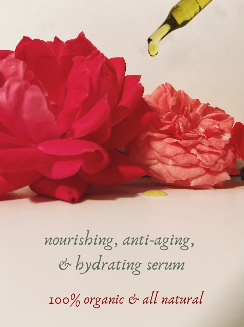 May include: A close-up of two roses, one deep red and the other light pink, with a dropper dispensing a yellow liquid. Text reads: nourishing, anti-aging, & hydrating serum, 100% organic & all natural.