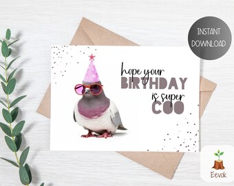 May include: A birthday card featuring a pigeon wearing a pink party hat and sunglasses. The card has a white background with pink and grey confetti and the text "Hope your birthday is super coo."
