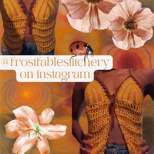 Op de afbeelding: Een handgemaakte gehaakte top in geel en bruin, met een open voorkant en gedetailleerde steekpatronen. De tekst "@frostfablesfiltchery on instagram" is zichtbaar. De achtergrond bevat bloemen en abstracte ontwerpen.