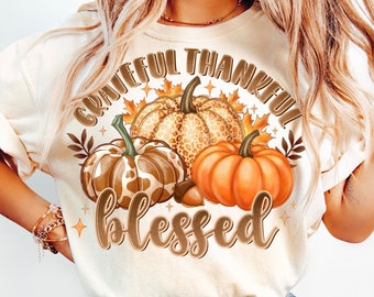 Grateful Thankful Blessed PNG, Fall Vibes Png, Autumn Season Png, Thanksgiving Png, Fall Design, Cozy Season, Sublimation Design