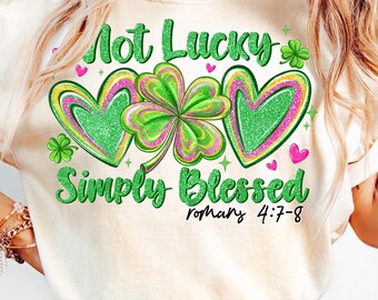 Not Lucky Simply Blessed Png, St Patrick Day Lucky Png, St Patrick Day, Shamrock Png, Clover St Patrick, Lucky Png, Glitter St Patrick Day