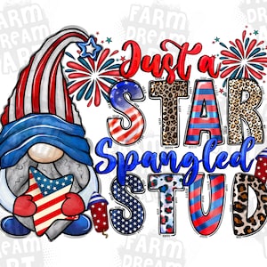 May include: A red, white, and blue gnome holding a star-shaped American flag with the text "Just a Star Spangled Stud" in red, white, and blue with leopard print and stripes.