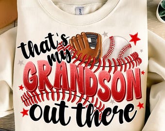 That's My Grandson Out There Baseball Grandma Png, Baseball Grandma Png, Mother's Day Png, Baseball Lover Png,Digital Download,Baseball Mama