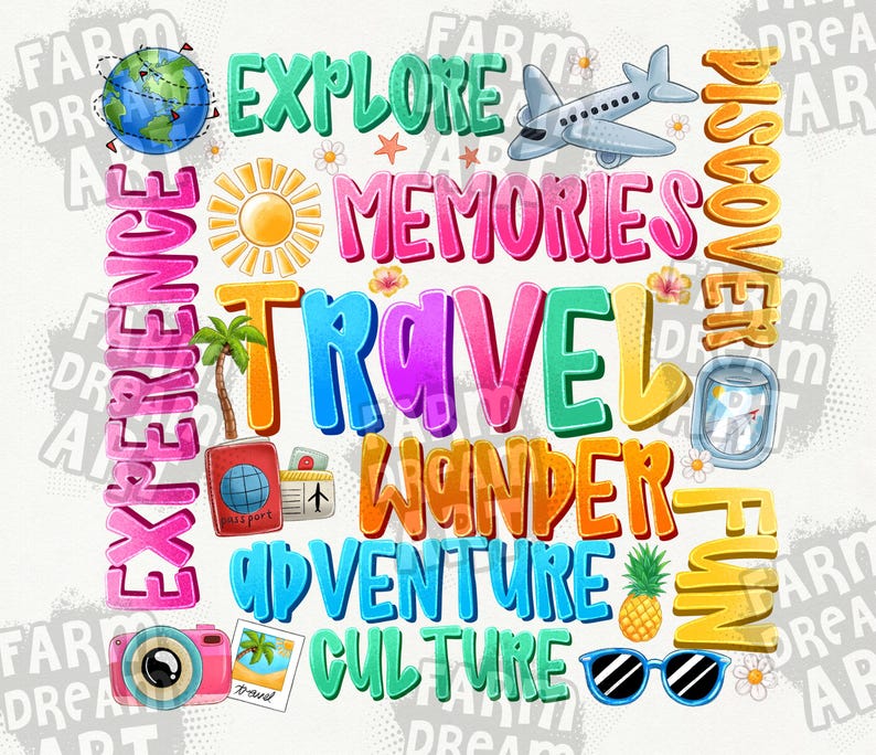 May include: Colorful illustration of travel-themed words, including "Explore", "Memories", "Travel", "Wander", "Adventure", and "Culture". The illustration also includes a globe, airplane, camera, sunglasses, and pineapple.