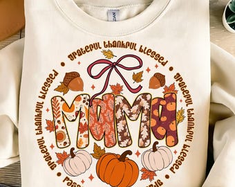 Grateful Thankful Blessed Mama PNG,Fall Mama Sublimation Design,Autumn Pumpkin Mama PNG,Thanksgiving Mama Shirt Design,Grateful Mama PNG
