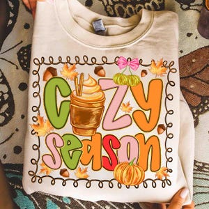 Cozy Season PNG,Fall Sublimation Design,Pumpkin Spice PNG,Autumn Coffee Sublimation,Fall Vibes PNG Download,Fall Aesthetic Sublimation