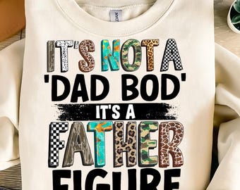 Dad Bod PNG,Father Figure Design,Funny Dad Shirt PNG,Dad Joke Sublimation,Dad Humor PNG,Father’s Day Funny Design,Sarcastic Dad Png