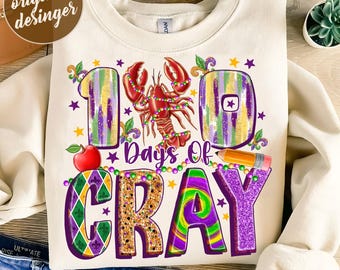 100 Days Of Cray Mardi Gras Png, 100 days Of School, Sublimation Design, Mardi Gras Teacher Png, Happy Mardi Gras Png, Fat Tuesday