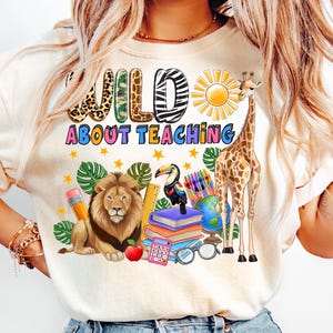 Wild About Teaching Png, Zoo Crew PNG, Digital Download, Kids,Kids Zoo Trip Png, Safari Party png,Safari Life png,Kids Zoo Teacher Design