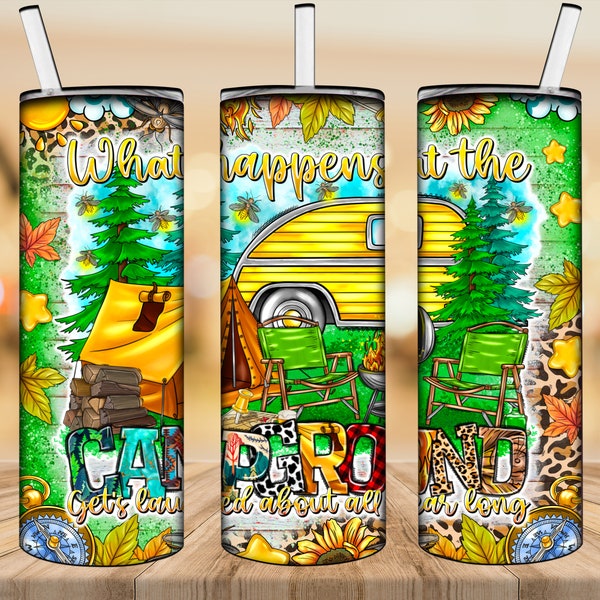 What happens at the Campground gets laughed about all year long 20 oz skinny tumbler png, Western tumbler png, 20 oz tumbler designs