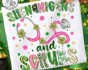 Shenanigans And Scrubs PNG, St Patrick Nurse Shirt, Funny Nurse St Patty, Lucky Nurse Design, Nurse Shenanigans PNG, Shamrock Stethoscope
