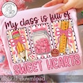 Sweet Hearts Teacher Png,Valentine Classroom Design,Cute Teacher Sublimation,Love School Png,Heart Jar Png,Teacher Pencil Png
