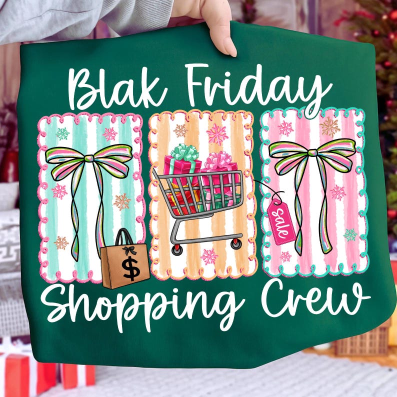 May include: Green fabric with the words "Blak Friday Shopping Crew" in white script. The design includes three rectangular panels with striped backgrounds, bows, a shopping cart filled with gifts, and a shopping bag.