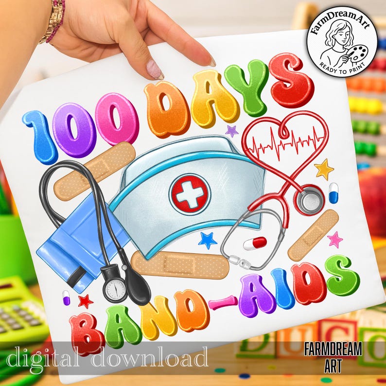 May include: A white graphic featuring the words "100 DAYS BAND-AIDS" in colorful bubble letters, along with medical-themed illustrations like a nurse's hat, stethoscope, and bandages. The words "digital download" and a logo are also present.
