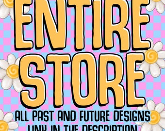 Entire Store Bundle, All Past and Future Designs, Commercial Use License, Google Drive Access, Whole Etsy Shop, PNG Bundle, Digital Download