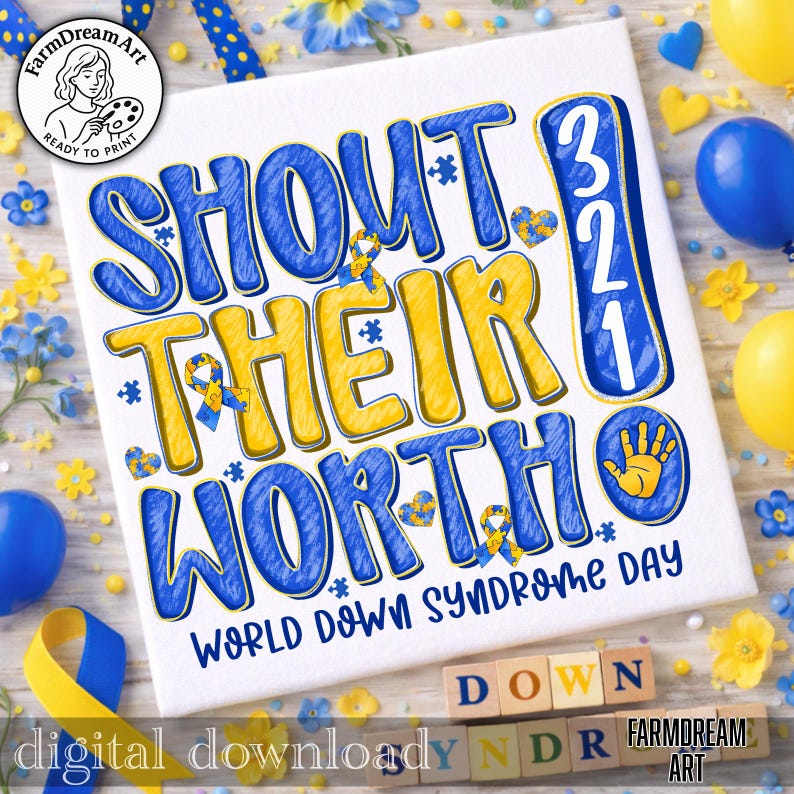 Shout Their Worth PNG, World Down Syndrome Day PNG, 321 Down Syndrome ...