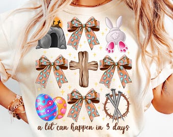 A lot Can Happen in 3 Days Christian Coquette Png, Christian Easter Png, Easter Png, Bible Verse Png, Easter Png, Jesus Sublimation