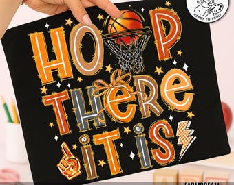Hoop There It Is PNG,Basketball Pun Design,Funny Basketball Shirt PNG,Sports Wordplay,Basketball Sublimation PNG,Game Day Basketball
