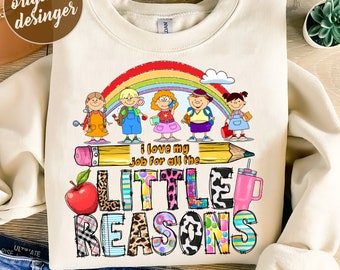 I Love My Job For All The Little Reasons PNG File, Sublimation Designs Download, Digital, Retro, School, Daycare, Teacher Png, Educator Png