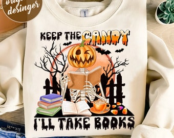 Keep the candy I'll take Books Png, Halloween Skeleton Png, Book Lovers Png, Halloween Books Png, Teacher Halloween Png, Ghost books png
