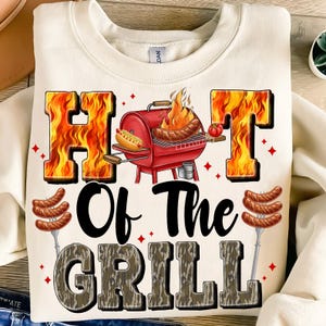 Hot Off The Grill Png,BBQ Dad Sublimation,Grill Master Design,Funny Bbq Design,Dad Grill Design PNG,BBQ Humor Sublimation,Father’s Day Bbq