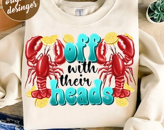 Off with their heads crawfish png sublimation design download, Crawfish Design png, crawfish season png, sublimate designs download