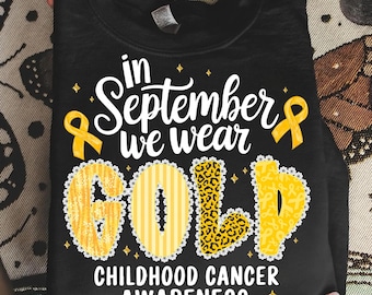 In September We Wear Gold Png,Childhood Cancer Awareness Png,Gold Ribbon Sublimation Design,Childhood Cancer Support Design