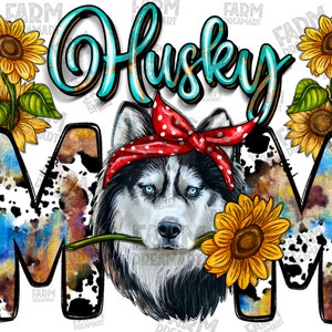 Husky Mom Png Sublimation Design, cowhide And Sunflowers Husky Mom Png,Husky Mom Png, Husky Mom Png Digital Downloads